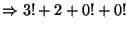$\Rightarrow 3! + 2 + 0! + 0!$